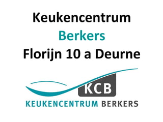 Keukencentrum  Berkers Florijn 10 a Deurne 