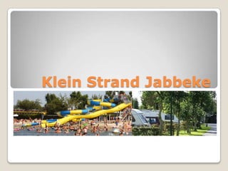 Klein Strand Jabbeke
 