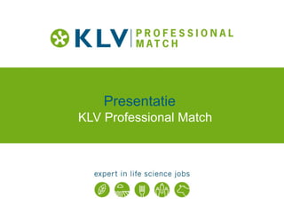 Presentatie KLV Professional Match 
