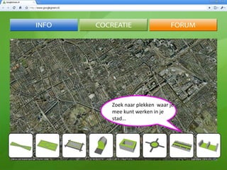 Zoek naar plekken  waar je mee kunt werken in je stad… 