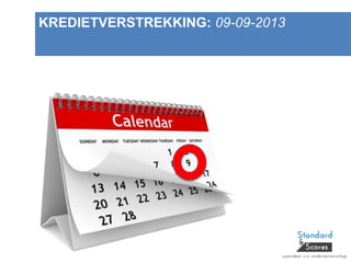 KREDIETVERSTREKKING: 09-09-2013
 