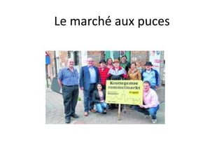 Le marché aux puces
 