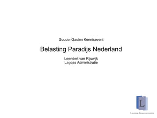 GoudenGasten Kennisevent Belasting Paradijs Nederland Leendert van Rijswijk Lagoas Administratie 