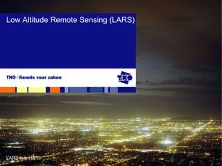 LARS team I&T Low Altitude Remote Sensing (LARS) 