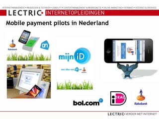 Mobile payment pilots in Nederland
 