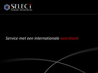 Service met een internationale  weerklank 