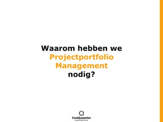 Waarom hebben we Projectportfolio Management nodig? 