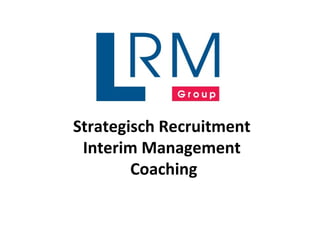 Strategisch Recruitment  Interim Management  Coaching 