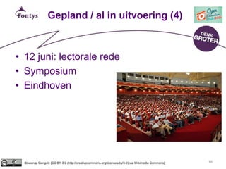 18
Gepland / al in uitvoering (4)
• 12 juni: lectorale rede
• Symposium
• Eindhoven
Biswarup Ganguly [CC BY 3.0 (http://cr...