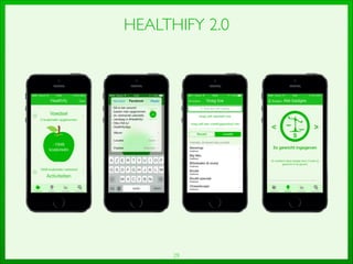 29
HEALTHIFY 2.0
 