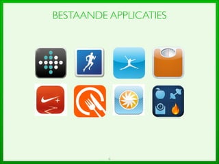 6
BESTAANDE APPLICATIES
 