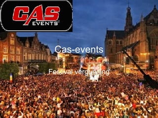 Cas-events Festival vergunning 