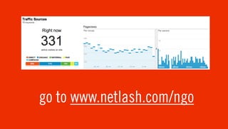 go to www.netlash.com/ngo
 