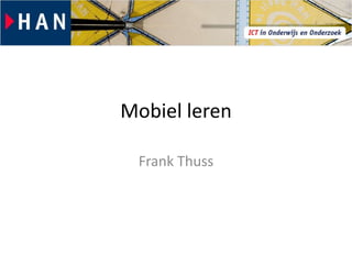 Mobiel leren

 Frank Thuss
 