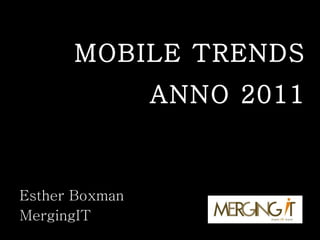 MOBILE TRENDS ANNO 2011 ,[object Object],[object Object],THIS IS THE LINK 