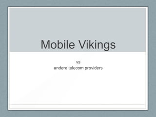 Mobile Vikings vs andere telecom providers 