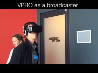 VPRO as a broadcaster
 