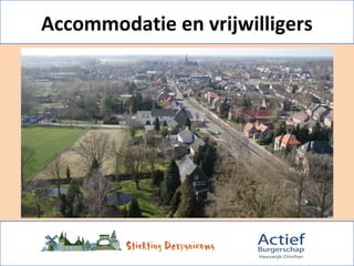 Accommodatie en vrijwilligers
 