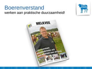 Boerenverstand
werken aan praktische duurzaamheid!
 