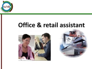 Office & retail assistant
 