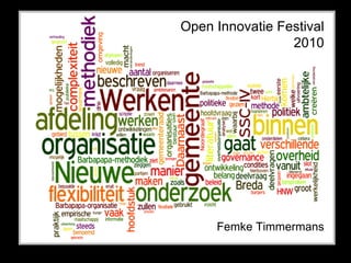 Open Innovatie Festival 2010 Femke Timmermans 