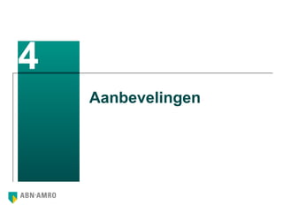 4
Section titleAanbevelingen
 