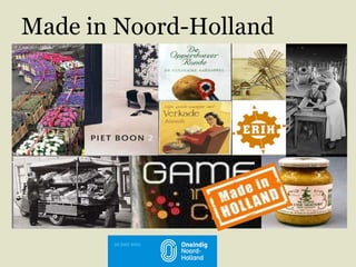 Made in Noord-Holland 10 juni 2011 