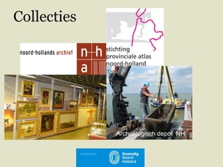 Collecties Archeologisch depot  NH   10 juni 2011 