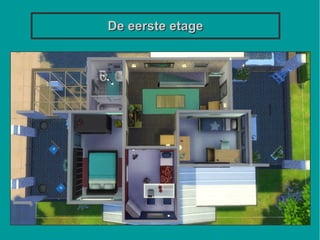 De eerste etageDe eerste etage
 