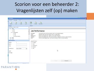 Scorion voor een beheerder 2:
 Vragenlijsten zelf (op) maken
 