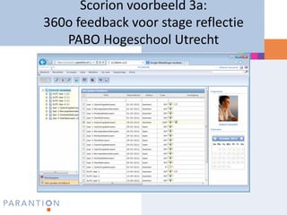 Scorion voorbeeld 3a:
360o feedback voor stage reflectie
   PABO Hogeschool Utrecht
 