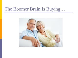The Boomer Brain Is Buying…
 