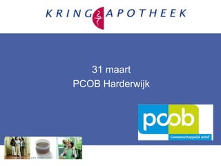 31 maart
PCOB Harderwijk
 