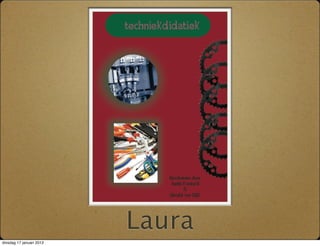 Laura
dinsdag 17 januari 2012
 