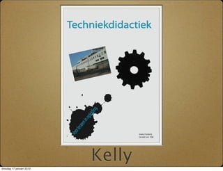 Kelly
dinsdag 17 januari 2012
 