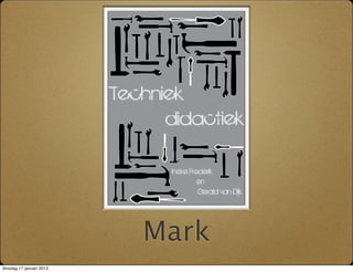 Mark
dinsdag 17 januari 2012
 