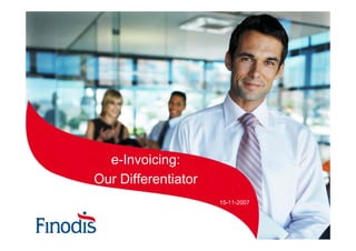 e-Invoicing: Our differentiator