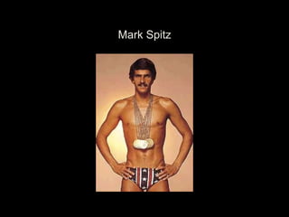 Mark Spitz
 