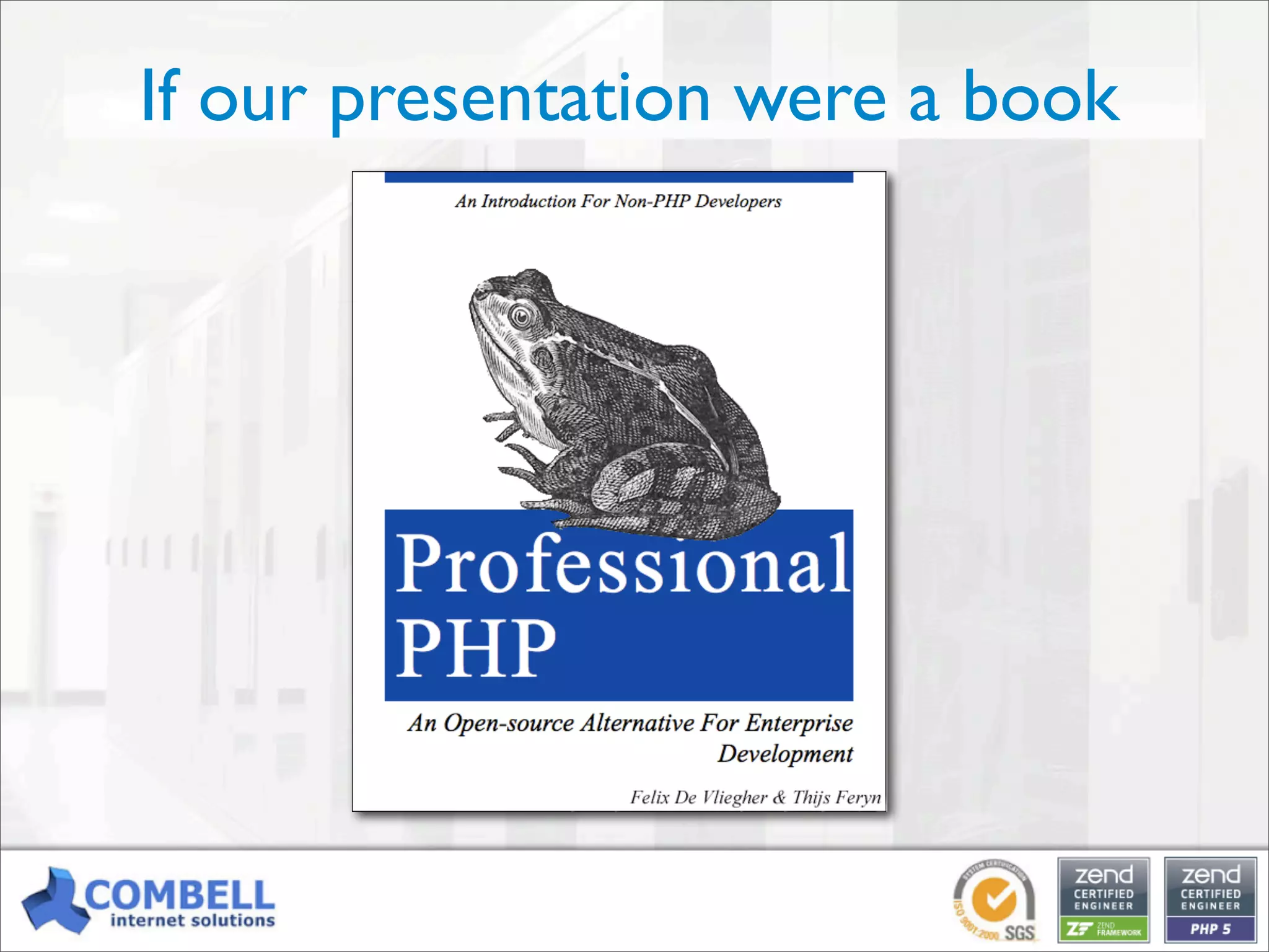 Professional PHP: an open-source alternative for enterprise development [Kortrijk]