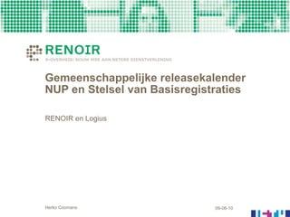 Gemeenschappelijke releasekalender NUP en Stelsel van Basisregistraties RENOIR en Logius 