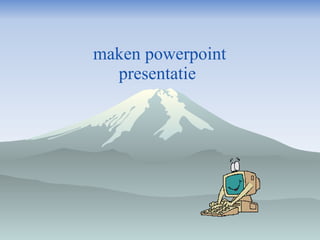 maken powerpoint presentatie  