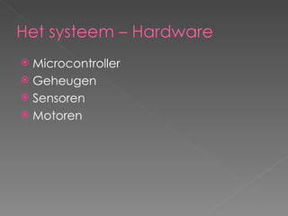 Microcontroller Geheugen Sensoren Motoren 