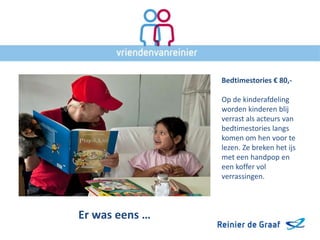 Presentatie projecten Stichting Vrienden van Reinier de Graaf ziekenhuis maart 2014
