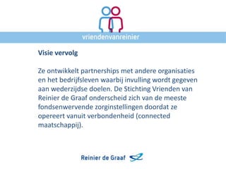 Presentatie projecten Stichting Vrienden van Reinier de Graaf ziekenhuis maart 2014