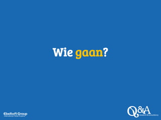 Wie gaan?
 