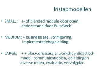 PulseWebInnovatie PlatformWe realiseren:Kosten/-tijdbesparing  (schaalvoordeel, centrale inkoop)