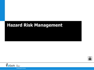 Hazard Risk Management Bio security & Dual use 