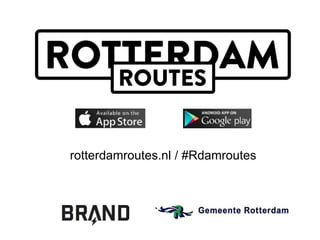 rotterdamroutes.nl / #Rdamroutes 
 