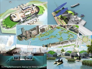 Stichting Rijnhavenpark, Stad op het Water & DeltaSync
 