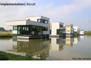 Foto Olaf Janssen
Implementation| Result
 